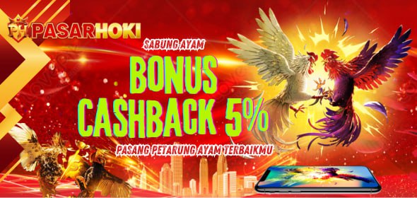 BONUS CASHBACK SABUNG AYAM  5 PERSEN